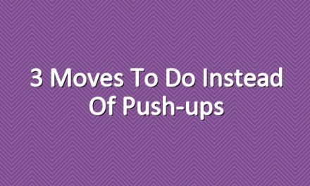 3 Moves to do Instead of Push-ups