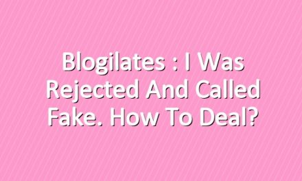 Blogilates: I was rejected and called fake. How to deal?