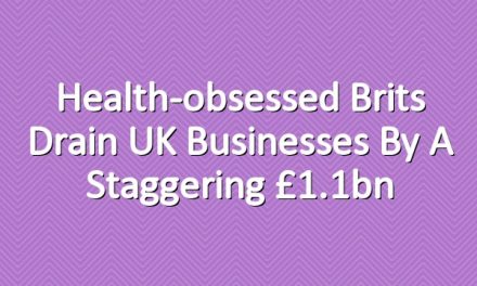 Health-obsessed Brits drain UK businesses by a staggering £1.1bn