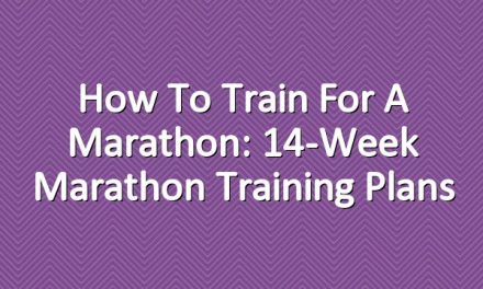 How to Train for a Marathon: 14-Week Marathon Training Plans