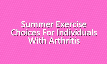 Summer Exercise Choices for Individuals With Arthritis