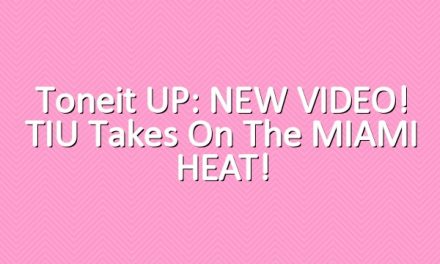 Toneit UP: NEW VIDEO! TIU takes on the MIAMI HEAT!