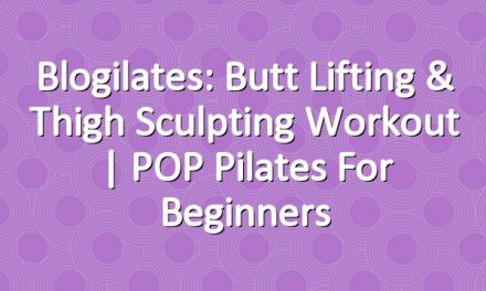 Blogilates: Butt Lifting & Thigh Sculpting Workout | POP Pilates for Beginners