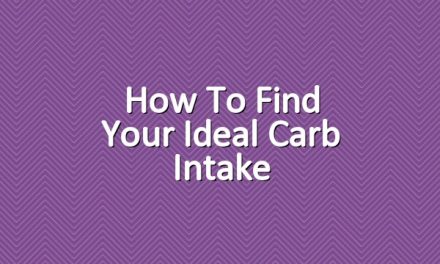 How to Find Your Ideal Carb Intake