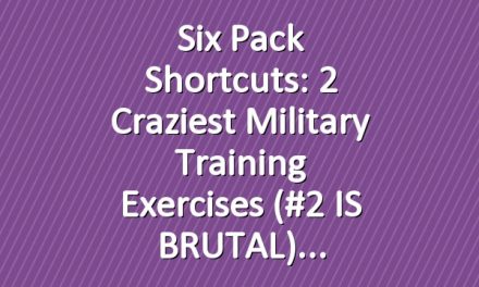 Six Pack Shortcuts: 2 Craziest Military Training Exercises (#2 IS BRUTAL)
