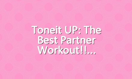 Toneit UP: The Best Partner Workout!!
