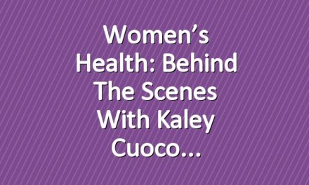 Women’s Health: Behind the Scenes With Kaley Cuoco