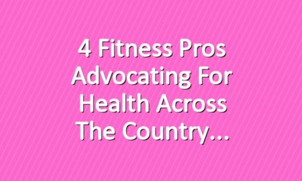 4 Fitness Pros Advocating for Health Across the Country