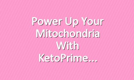 Power Up Your Mitochondria with KetoPrime
