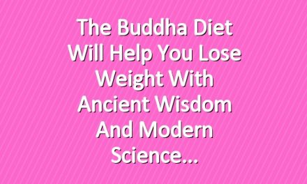 The Buddha Diet Will Help You Lose Weight With Ancient Wisdom and Modern Science