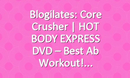 Blogilates: Core Crusher | HOT BODY EXPRESS DVD – Best Ab Workout!