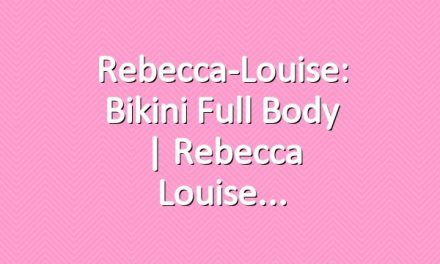 Rebecca-Louise: Bikini Full Body | Rebecca Louise