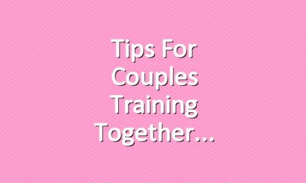 Tips for Couples Training Together