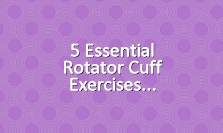 5 Essential Rotator Cuff Exercises