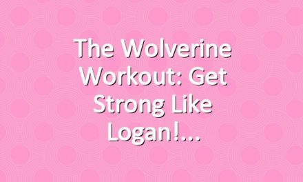 The Wolverine Workout: Get Strong Like Logan!