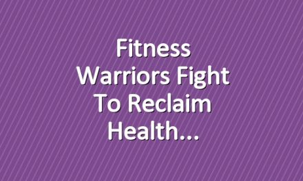 Fitness Warriors Fight to Reclaim Health
