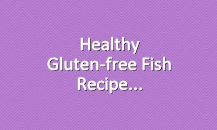 Healthy gluten-free fish recipe