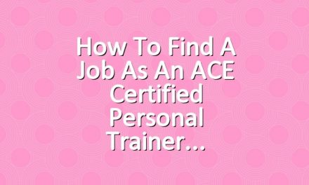 How to Find a Job as an ACE Certified Personal Trainer