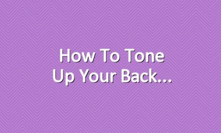 How to tone up your back