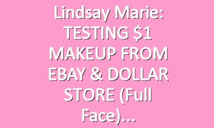 Lindsay Marie: TESTING $1 MAKEUP FROM EBAY & DOLLAR STORE (Full Face)