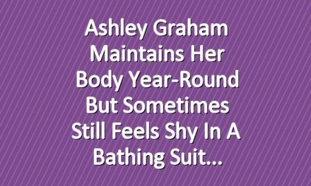 Ashley Graham Maintains Her Body Year-Round But Sometimes Still Feels Shy in a Bathing Suit