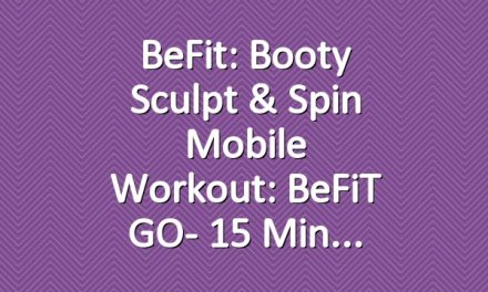 BeFit: Booty Sculpt & Spin Mobile Workout: BeFiT GO- 15 Min