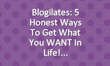 Blogilates: 5 Honest Ways to Get What you WANT in Life!