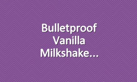 Bulletproof Vanilla Milkshake