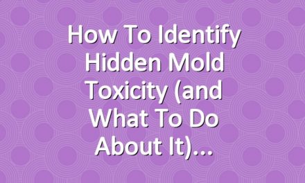 How to Identify Hidden Mold Toxicity (and What to Do About It)