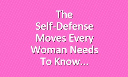 The Self-Defense Moves Every Woman Needs to Know
