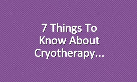 7 Things to Know About Cryotherapy