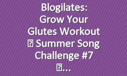 Blogilates: Grow Your Glutes Workout ☀ Summer Song Challenge #7 ☀