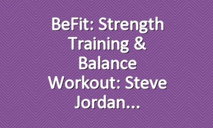 BeFit: Strength Training & Balance Workout: Steve Jordan