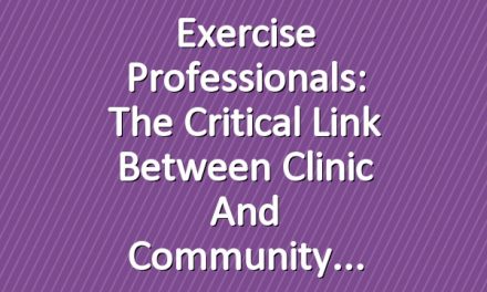 Exercise Professionals: The Critical Link Between Clinic and Community