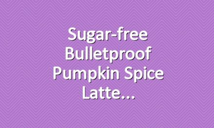 Sugar-free Bulletproof Pumpkin Spice Latte