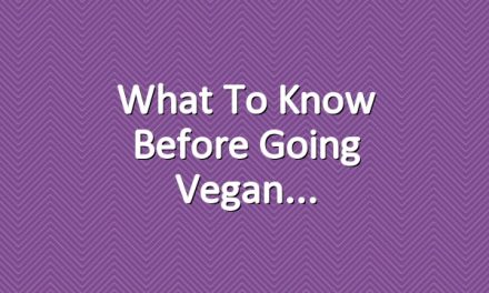 What to Know Before Going Vegan