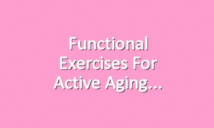 Functional Exercises for Active Aging