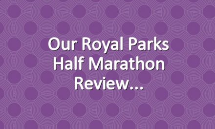 Our Royal Parks Half Marathon review