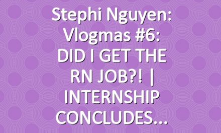 Stephi Nguyen: Vlogmas #6: DID I GET THE RN JOB?! | INTERNSHIP CONCLUDES