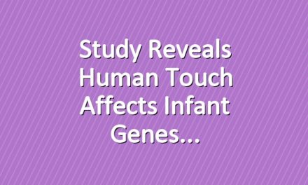 Study Reveals Human Touch Affects Infant Genes