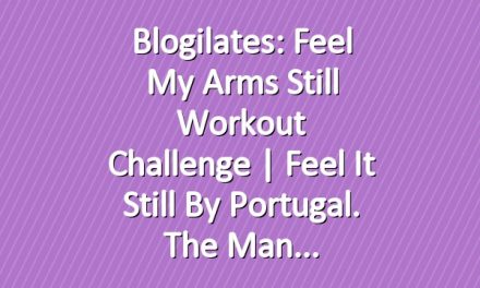 Blogilates: Feel My Arms Still Workout Challenge | Feel It Still by Portugal. The Man