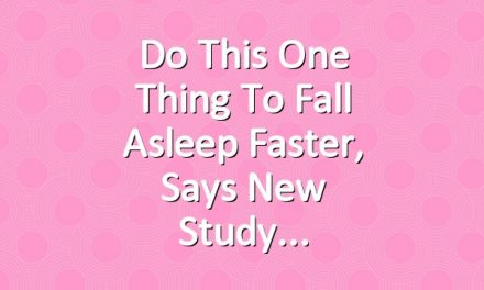 Do This One Thing to Fall Asleep Faster, Says New Study