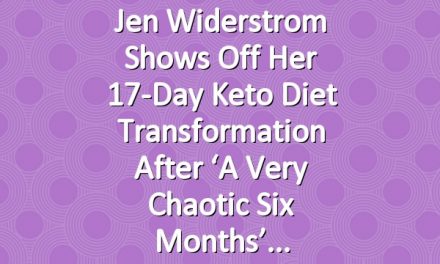Jen Widerstrom Shows Off Her 17-Day Keto Diet Transformation After ‘A Very Chaotic Six Months’