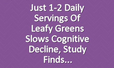 Just 1-2 Daily Servings of Leafy Greens Slows Cognitive Decline, Study Finds