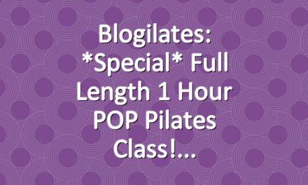 Blogilates: *Special* Full Length 1 Hour POP Pilates Class!
