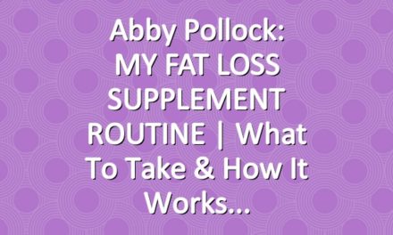 Abby Pollock: MY FAT LOSS SUPPLEMENT ROUTINE | What To Take & How It Works