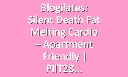 Blogilates: Silent Death Fat Melting Cardio – Apartment Friendly | PIIT28