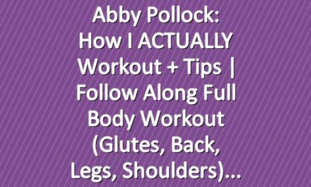 Abby Pollock: How I ACTUALLY Workout + Tips | Follow Along Full Body Workout (Glutes, Back, Legs, Shoulders)