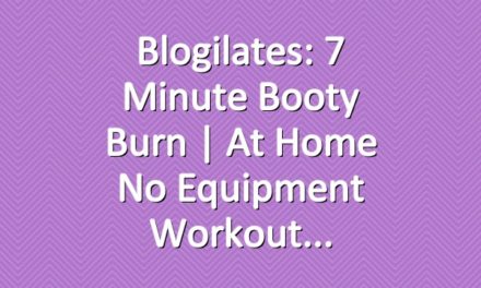 Blogilates: 7 Minute Booty Burn | At Home No Equipment Workout