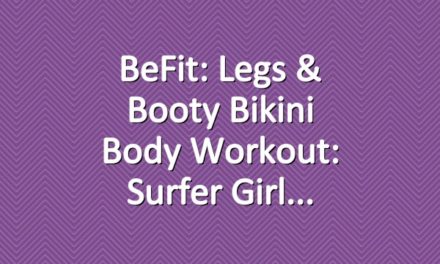 BeFit: Legs & Booty Bikini Body Workout: Surfer Girl
